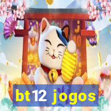 bt12 jogos